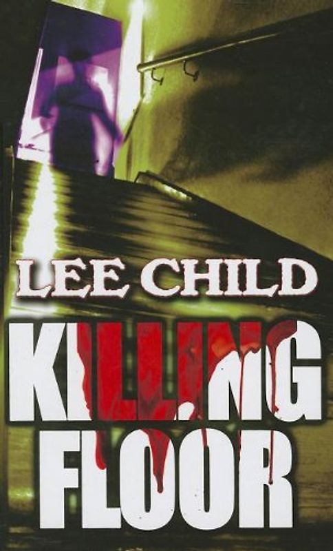 Killing Floor (Thorndike Famous Authors) - Child, Lee