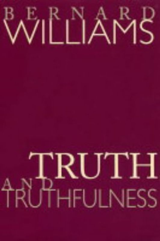 Truth & Truthfulness: An Essay in Genealogy