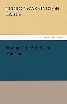 Strange True Stories of Louisiana