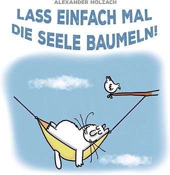 Lass einfach mal die Seele baumeln!