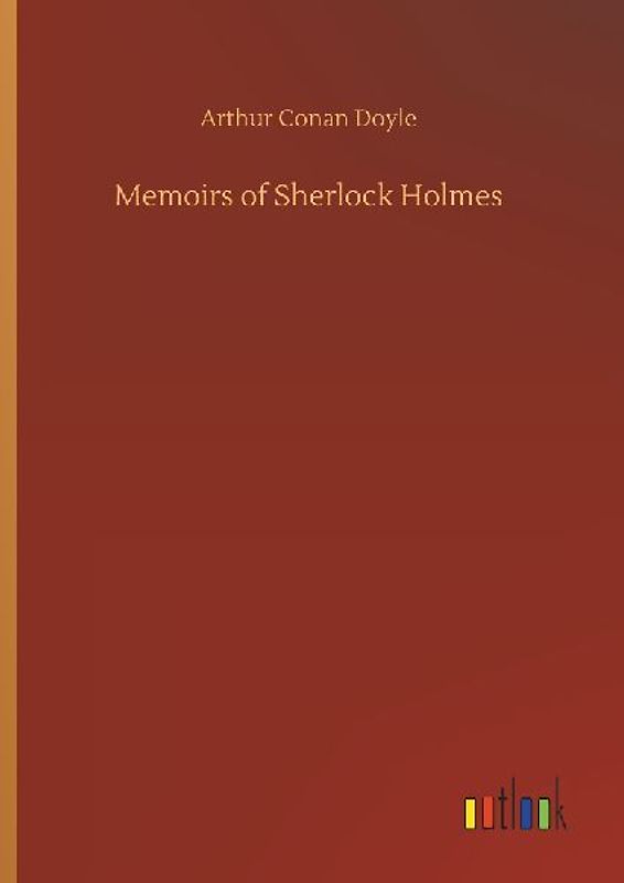 Memoirs of Sherlock Holmes