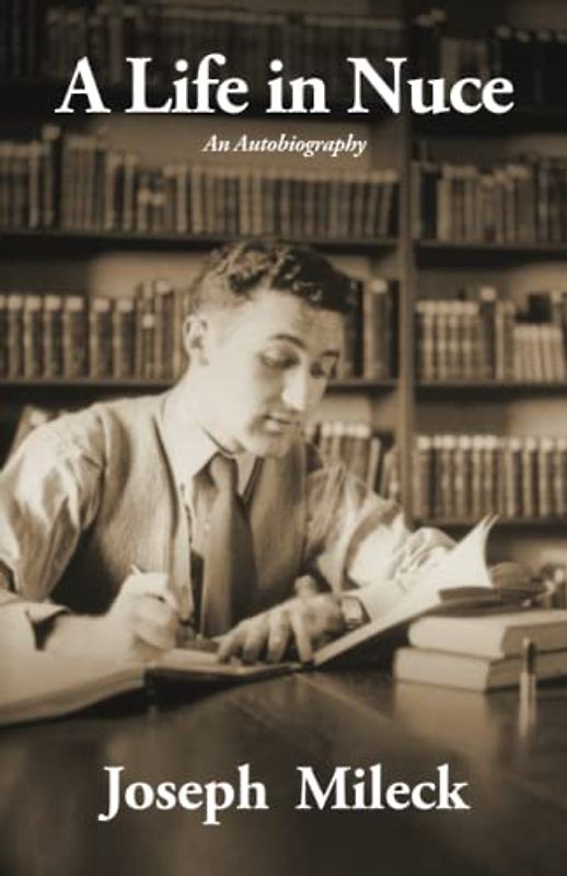 A Life in Nuce: An Autobiography