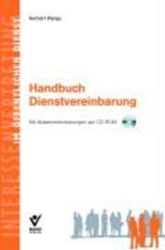 Handbuch Dienstvereinbarung. Mit Mustervereinbarungen auf CD-ROM