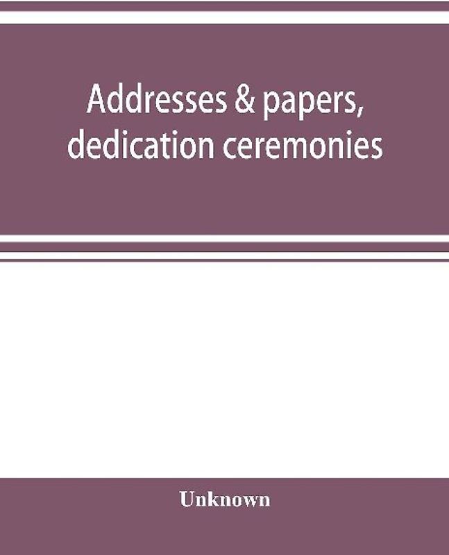 Addresses & papers, dedication ceremonies and Medical conference, Peking Union Medical College