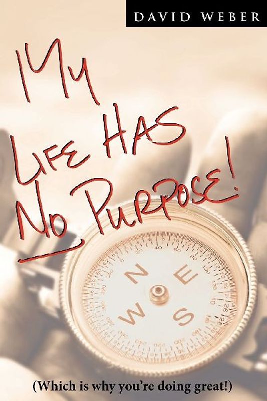 My Life Has No Purpose