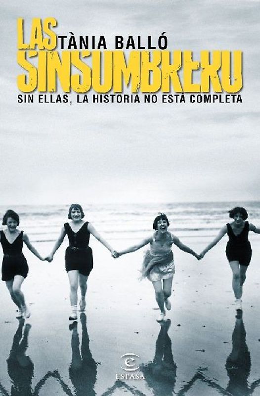 Las sinsombrero : sin ellas, la historia no está completa