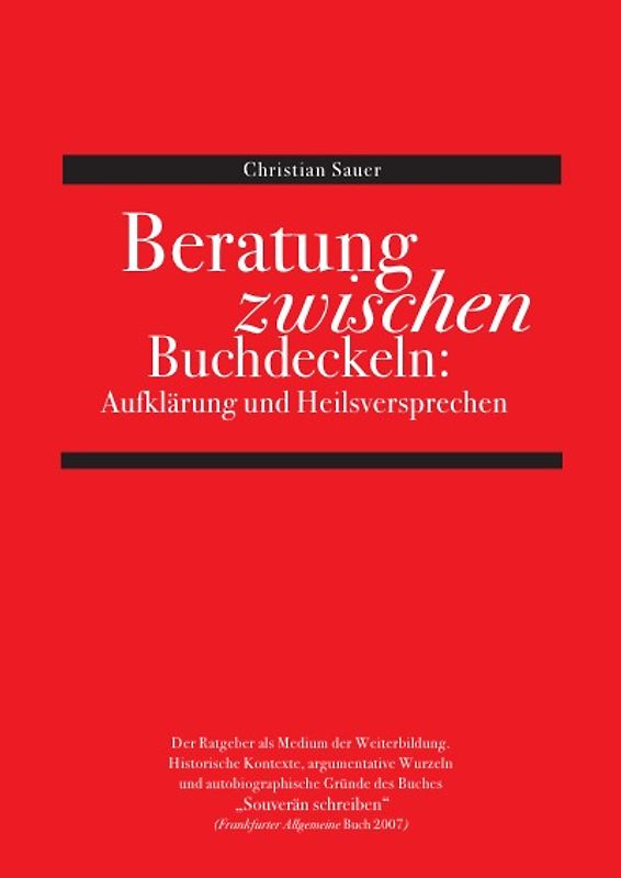 Beratung zwischen Buchdeckeln: Aufklärung und Heilsversprechen