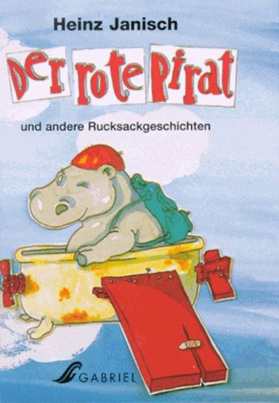 Der rote Pirat und andere Rucksackgeschichten. Ab 8 Jahre