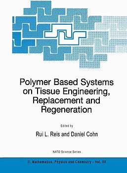 Polymer Based Systems on Tissue Engineering, Replacement and Regeneration