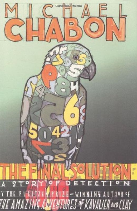 The Final Solution: A Story of Detection - Chabon, Michael