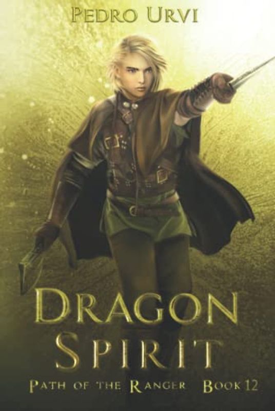Dragon Spirit: (Path of the Ranger Book 12)