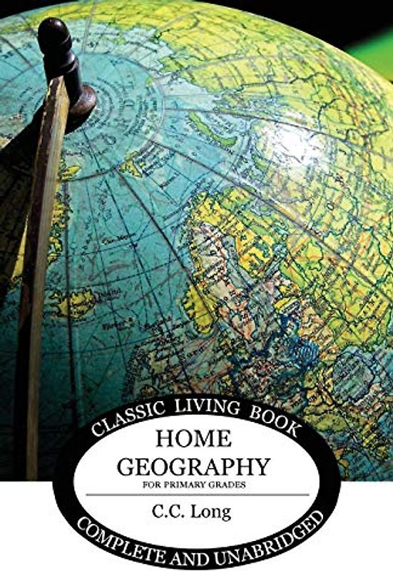 Home Geography for Primary Grades (Living Book Press)