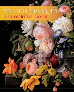 Beautiful Floral Art Colouring Book
