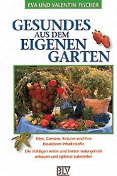 Gesundes aus dem eigenen Garten