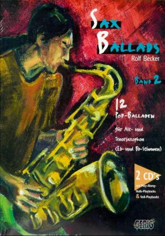 Sax Ballads. 12 Pop-Balladen für Alt- und Tenorsaxophon (Bb- und Eb-Stimmen)