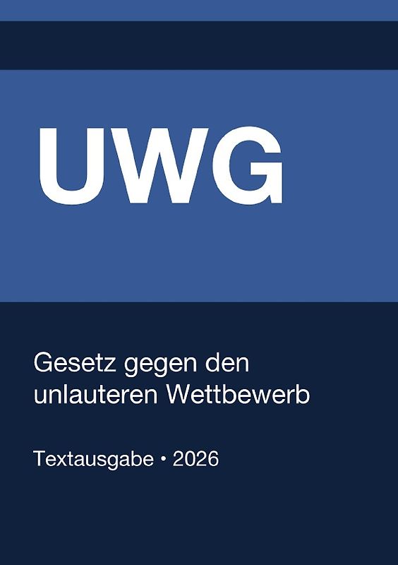 UWG - Gesetz gegen den unlauteren Wettbewerb (Deutschland) 2026