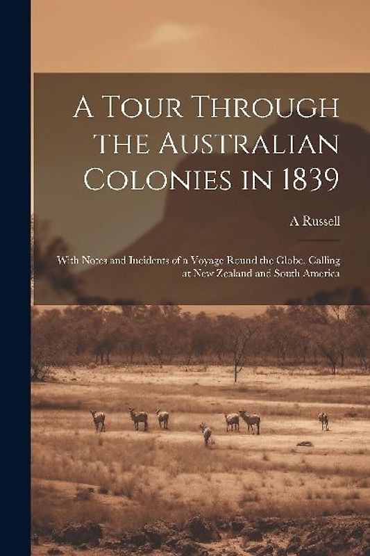A Tour Through the Australian Colonies in 1839