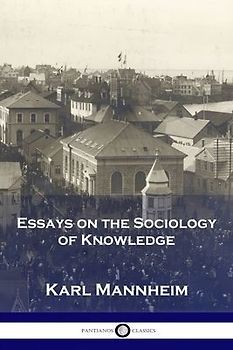 Essays on the Sociology of Knowledge