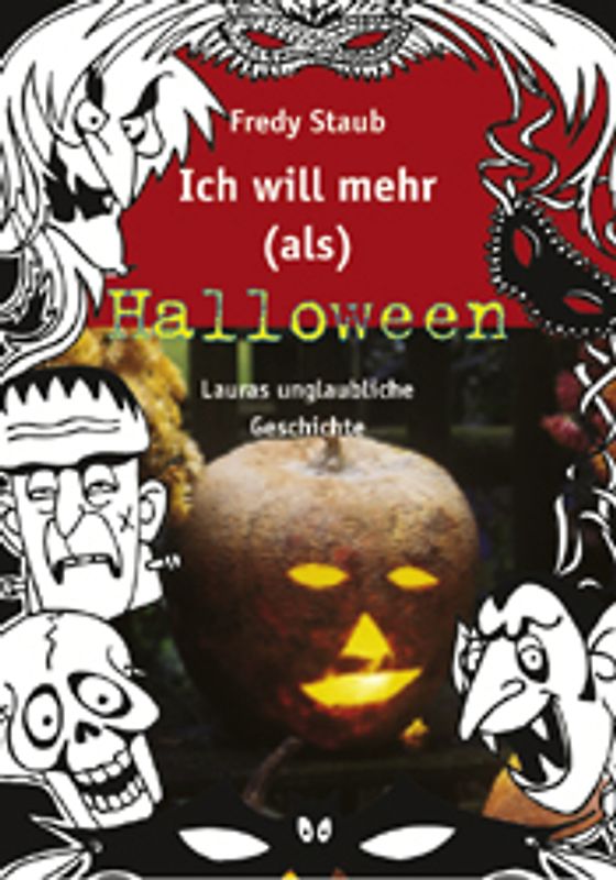 Ich will mehr (als) Halloween. Lauras unglaubliche Geschichte