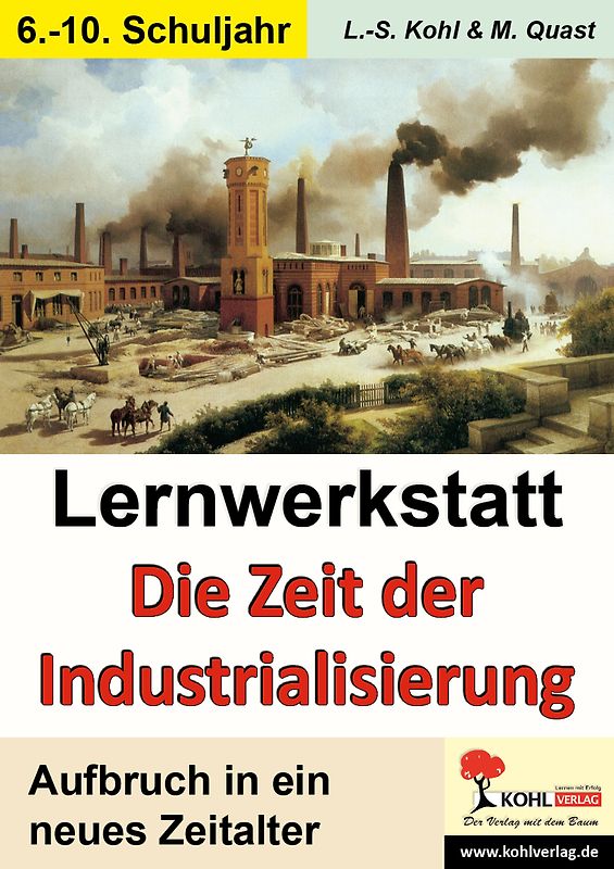 Lernwerkstatt Die Zeit der Industrialisierung