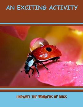 An Exciting Activity: Unravel The Wonders Of Bugs