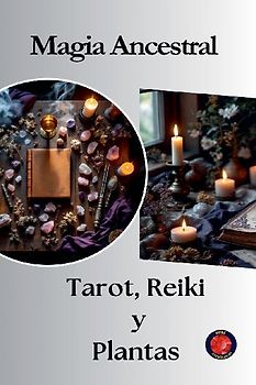 Magia Ancestral Tarot, Reiki y Plantas