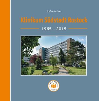 Klinikum Südstadt Rostock 1965-2015