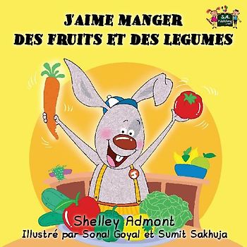 J'aime manger des fruits et des legumes