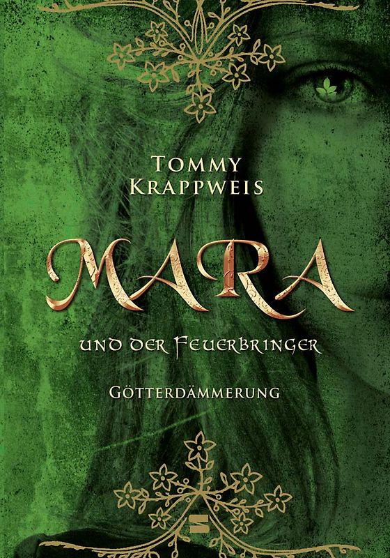 Mara und der Feuerbringer, Band 03. Götterdämmerung