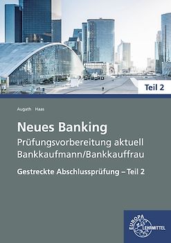 Neues Banking Prüfungsvorbereitung aktuell - Bankkaufmann/Bankkauffrau