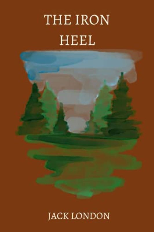 the iron heel by jack london
