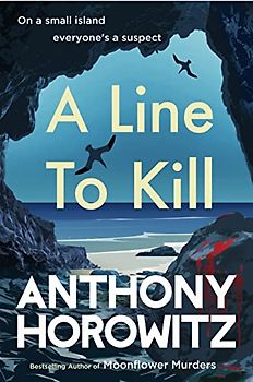A Line to Kill: a locked room mystery from the Sunday Times bestselling author (Hawthorne and Horowitz, 3)