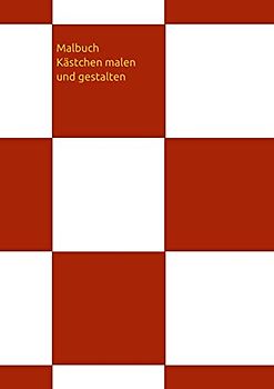 Malbuch Kästchen malen und gestalten: malen zeichnen gestalten Buntstifte Stifte Senioren Portfolio tuschen Tusche Buntstifte Kästchen füllen Kinder Erwachsene