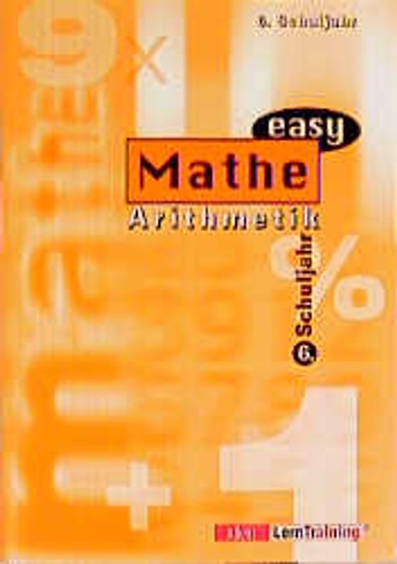 Mathe easy / Arithmetik. 6. Schuljahr
