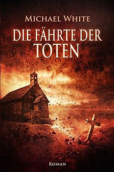 Die Fährte der Toten - White, Michael