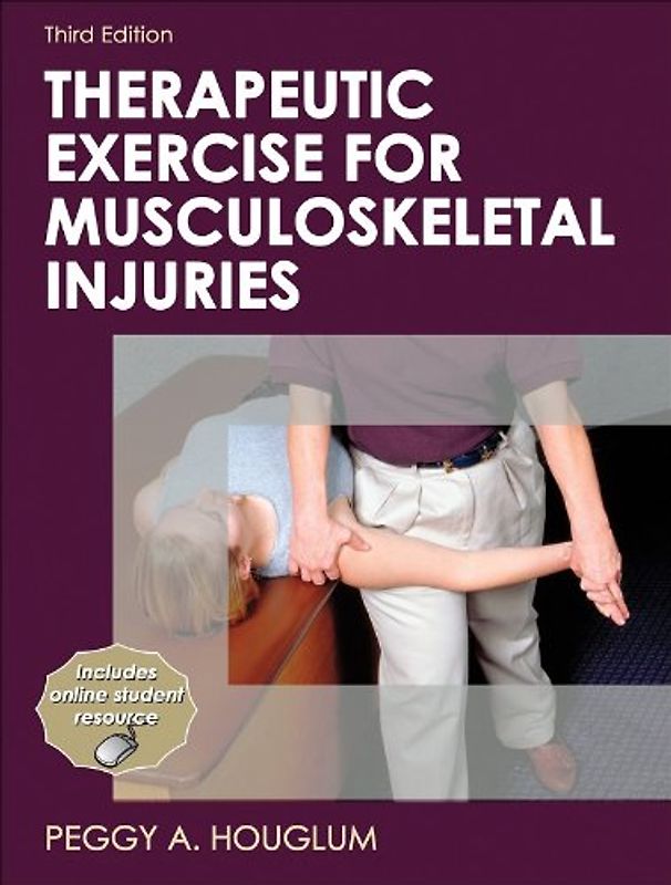 Athletic Training Education: Therapeutic Exercise for Musculoskeletal Injuries - Peggy A. Houglum [Hardcover, 3rd Edition 2010]
