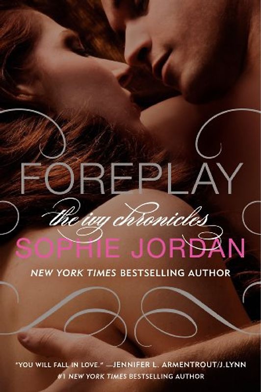 Foreplay: The Ivy Chronicles (The Ivy Chronicles, 1, Band 1)