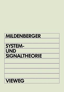 System- und Signaltheorie. Grundlagen für das informationstechnische Studium