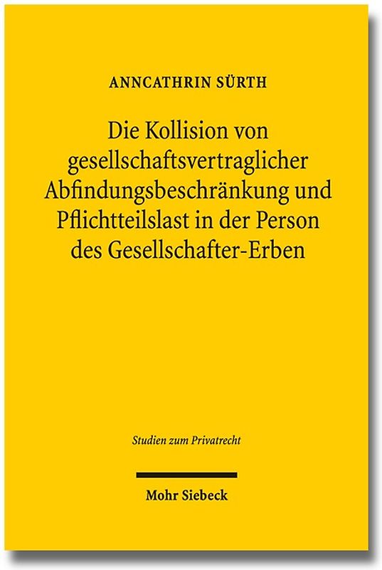 Die Kollision von gesellschaftsvertraglicher Abfindungsbeschränkung und Pflichtteilslast in der Person des Gesellschafter-Erben