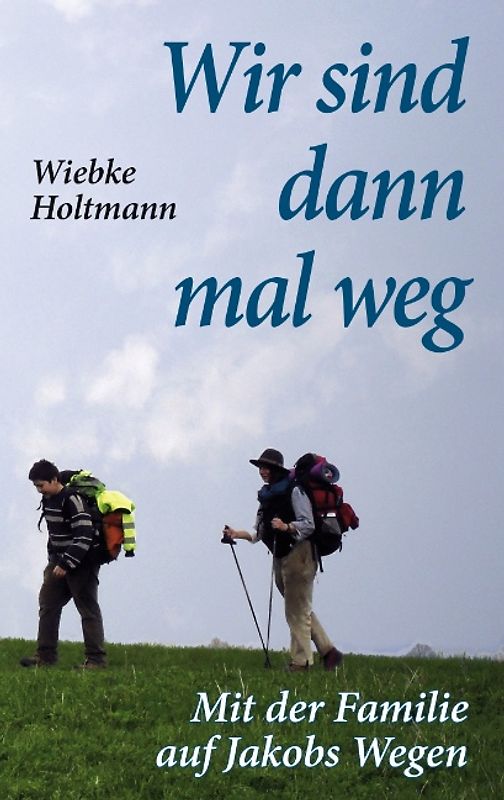 Wir sind dann mal weg