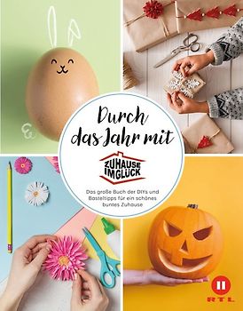 Durch das Jahr mit Zuhause im Glück