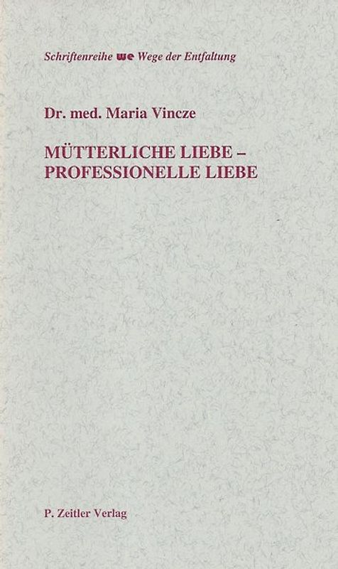 Mütterliche Liebe - Professionelle Liebe