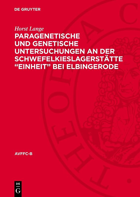 Paragenetische und genetische Untersuchungen an der Schwefelkieslagerstätte „Einheit“ bei Elbingerode