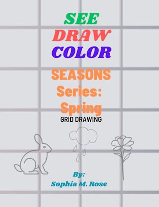 See, Draw, Color Seasons Series: Spring