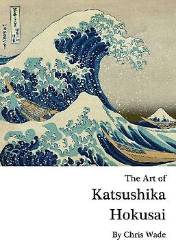 The Art of Katsushika Hokusai