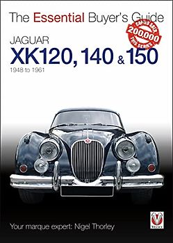 Jaguar XK 120, 140 & 150: 1948 to 1961 (Essential Buyer's Guide)