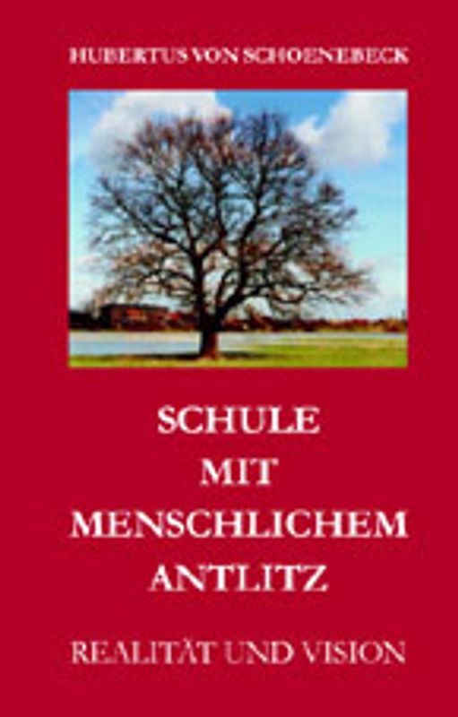 Schule mit menschlichem Antlitz. Realität und Vision