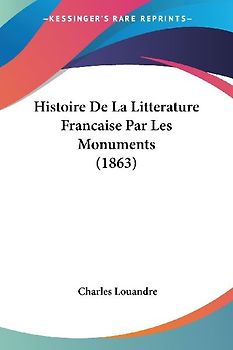 Histoire De La Litterature Francaise Par Les Monuments (1863)