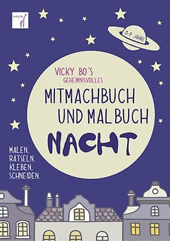Vicky Bo's geheimnisvolles Mitmachbuch und Malbuch – Nacht