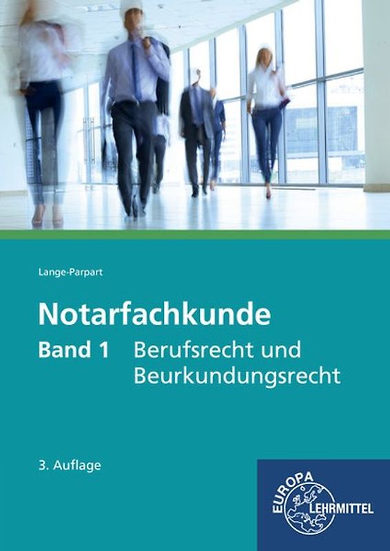 Notarfachkunde - Berufsrecht und Beurkundungsrecht